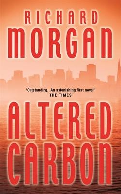 Altered Carbon - Richard Morgan