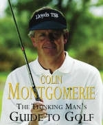 The Thinking Man's Guide to Golf - Colin Montgomerie
