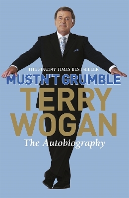 Mustn't Grumble - Sir Terry Wogan