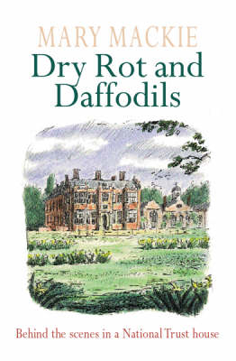 Dry Rot and Daffodils - Mary Mackie