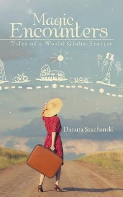 Magic Encounters - Danuta Szachanski