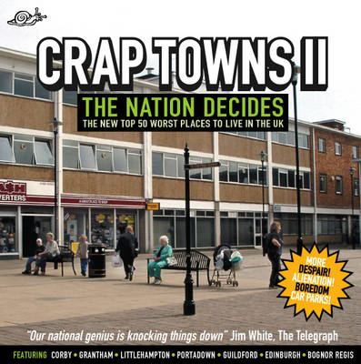 Crap Towns II - Sam Jordison, The Idler, Dan Kieran