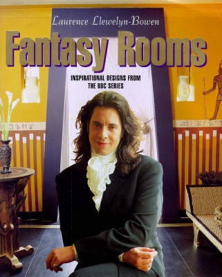 "Fantasy Rooms" - Laurence Llewelyn-Bowen