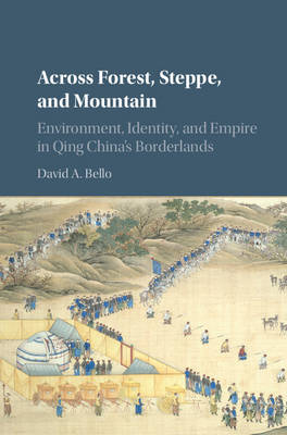 Across Forest, Steppe, and Mountain -  David A. Bello
