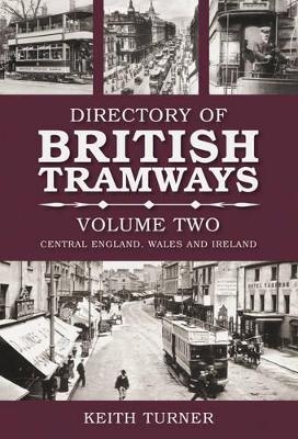 Directory of British Tramways Volume Two - Keith Turner