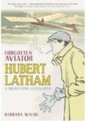 Forgotten Aviator - Barbara Walsh