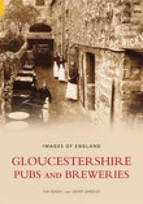 Gloucestershire Pubs and Breweries: Images of England - Tim Edgell, Geoff Sandles
