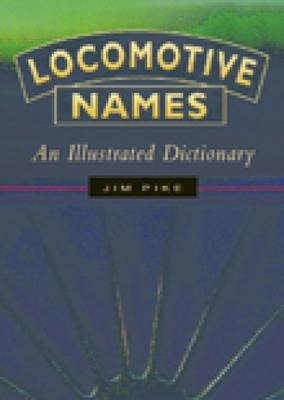 Locomotive Names - Jim Pike