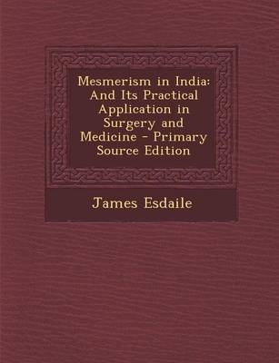 Mesmerism in India - James Esdaile