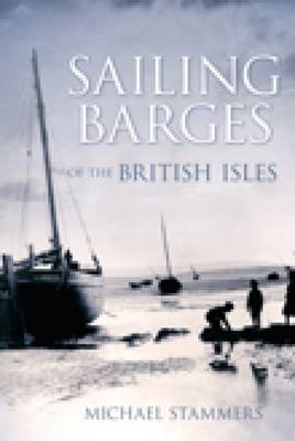 Sailing Barges of the British Isles - Michael Stammers