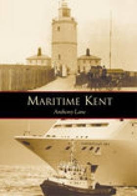 Maritime Kent - Anthony Lane