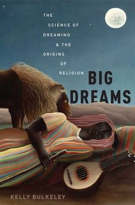 Big Dreams -  Kelly Bulkeley