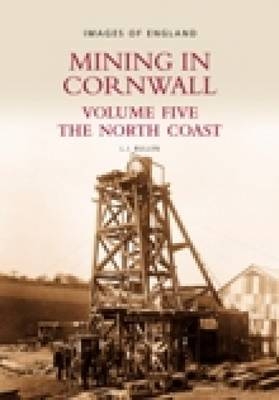 Mining in Cornwall Vol 5 - L J Bullen