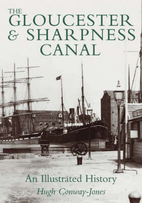 The Gloucester and Sharpness Canal - Hugh Conway-Jones