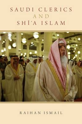 Saudi Clerics and Shi'a Islam -  Raihan Ismail