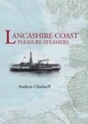 Lancashire Coast Pleasure Steamers - Andrew Gladwell