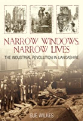 Narrow Windows, Narrow Lives - Sue Wilkes