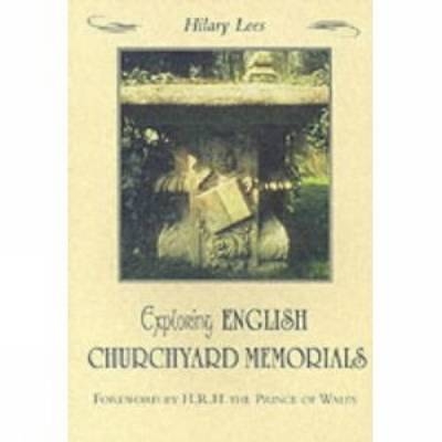 Exploring English Churchyard Memorials - Hilary Lees