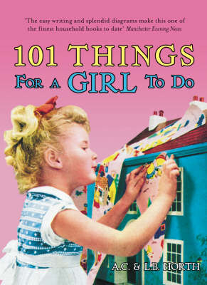 101 Things For Girls To Do - Arthur C. Horth, Lillie B. Horth