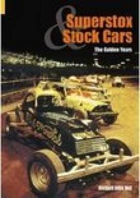 Superstox and Stock Cars - Richard John Neil