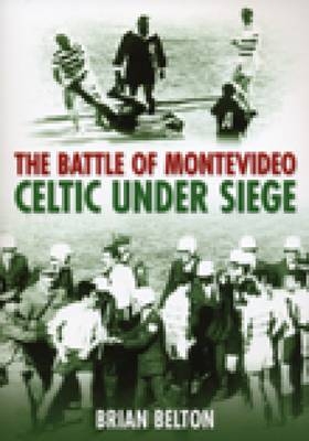 The Battle of Montevideo - Brian Belton