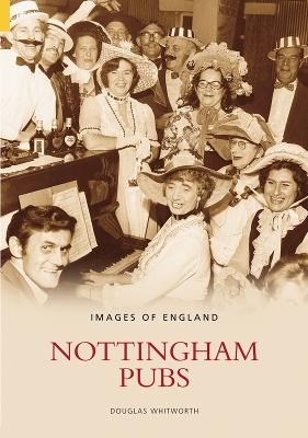 Nottingham Pubs - Douglas Whitworth