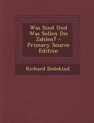 Was Sind Und Was Sollen Die Zahlen? - Richard Dedekind