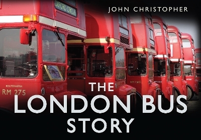 The London Bus Story - John Christopher