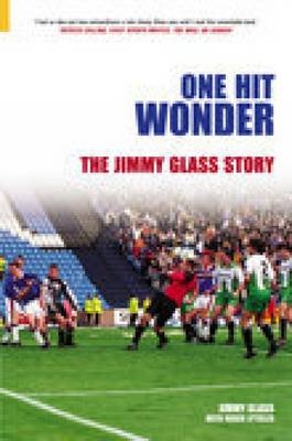 One Hit Wonder - Jimmy Glass, Roger Lytollis