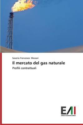 Il mercato del gas naturale - Saverio Francesco Massari