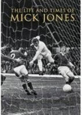 The Life and Times of Mick Jones - David Saffer