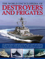 The World Encyclopedia of Destroyers and Frigates - Bernard Ireland