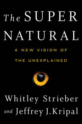 Super Natural -  Jeffrey J. Kripal,  Whitley Strieber