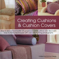 Creating Cushions and Cushion Covers - Emma Clegg