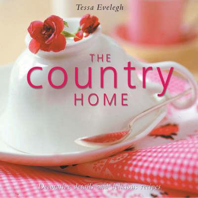 The Country Home - Tessa Evelegh