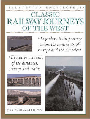 Classic Railway Journeys of the West - Max Wade-Matthews