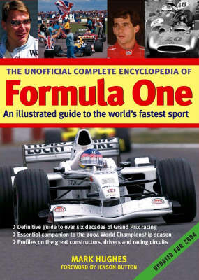 The Unofficial Complete Encyclopedia of Formula One - Mark Hughes