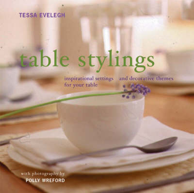 Table Stylings - Tessa Evelegh