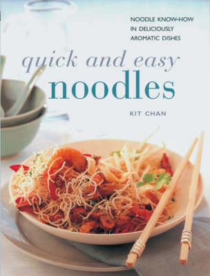 Quick and Easy Noodles - Kit Chan