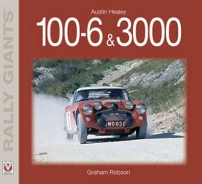 Austin Healey 100-6 & 3000 -  Graham Robson