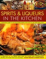 Spirits and Liquers for Every Kitchen - Stuart Walton