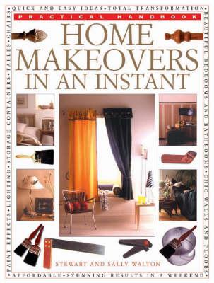 Home Makeovers in an Instant - Stewart Walton, Sally Walton