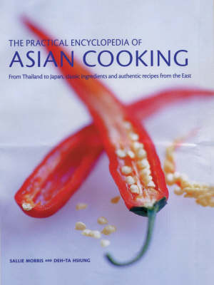 The Practical Encyclopedia of Asian Cooking - Sallie Morris, Deh-Ta Hsiung,  Deh-ta Hsiung