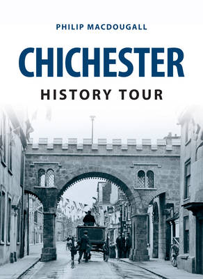 Chichester History Tour -  Philip MacDougall