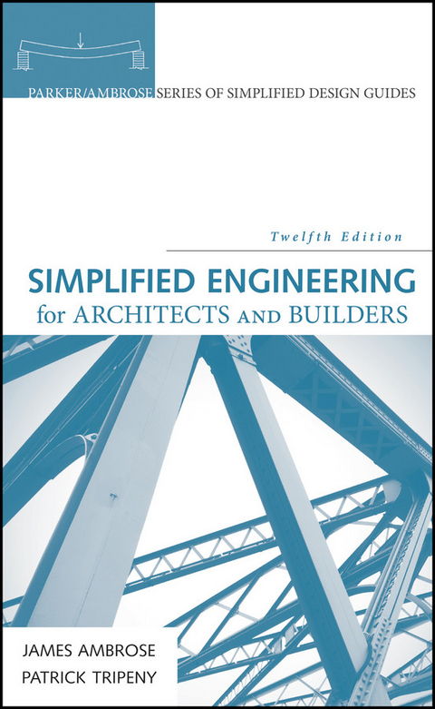 Simplified Engineering for Architects and Builders -  James Ambrose,  Patrick Tripeny