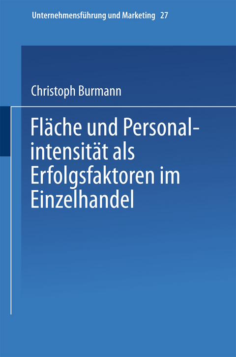 Fläche und Personalintensität als Erfolgsfaktoren im Einzelhandel