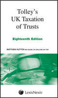 Tolley's UK Taxation of Trusts - Matthew Hutton, Ian Ferrier