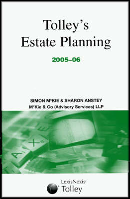 Tolley's Estate Planning - Simon McKie, Sharon Anstey