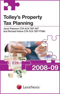 Tolley's Property Tax Planning 2008-09 - Janet Paterson, Richard Holme