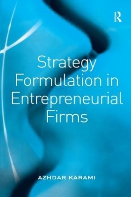 Strategy Formulation in Entrepreneurial Firms - Azhdar Karami